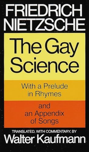 The Gay Science: With a Prelude in Rhymes and an Appendix of Songs von Vintage